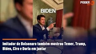 Imitador de Bolsonaro tamb&eacute;m mostrou Temer, Trump, Biden, Ciro e Doria em jantar