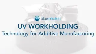 Blue Photon Ultraviolet Workholding Technology for Additive Manufacturing