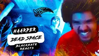 HAARPER - DEAD SPACE FT. RAMIREZ | BLACKNATE REACTS