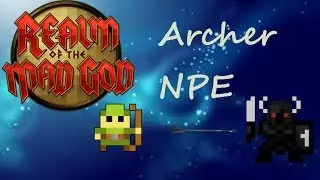 ROTMG Archer NPE ep1