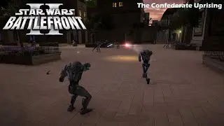Star Wars Battlefront 2 Galactic Conquest: The Confederate Uprising - Part 2