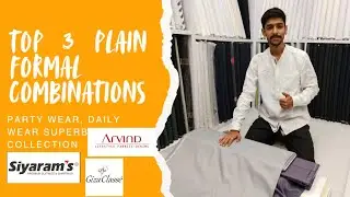 Top 3 Formal Combination for Party wear & Daily wear by Siyarams, Arvind & Giza Class&eacute;. Giza cotton.