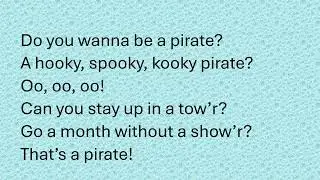 You Wanna Be a Pirate (Rehearsal Track)