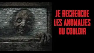 CREEPYPASTA FR - Je recherche les anomalies du couloir