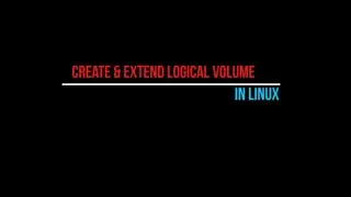 How to create and extend logical volume in Linux step by step