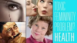 Toxic femininity is toxic masculinity and we need to talk about it!