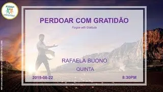 KSSF - PERDOAR COM GRATID&Atilde;O - RAFAELA BUONO - PALESTRA ESP&Iacute;RITA.