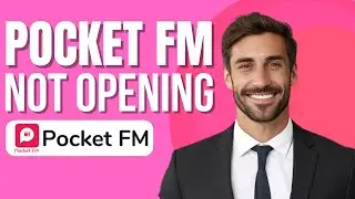 Pocket FM: How To Open / Fix Not Opening Issue