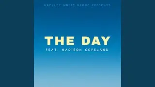 The Day (feat. Madison Copeland)