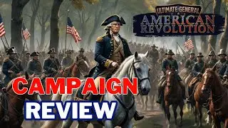 Ultimate General: American Revolution | American Campaign Review