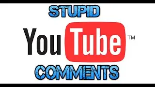 Stupid YouTube Comments No. 3 - Dumbass Fanboys Unite