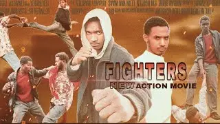 FIGHTERS NEW ETHIOPIAN SHORT ACTION MOVIE II 4K MOVIE I HIGH QUALITY MOVIE