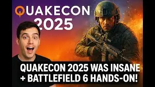 QuakeCon 2025 Was Fun and Battlefield 6 First Impressions!