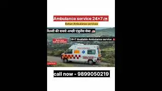 Ambulance service in Delhi Ambulance number in Delhi - 9899050219 #ambulanceservice #ambulance