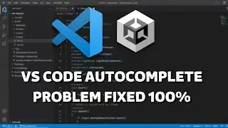 how to fix vs code autocomplete problem in unity