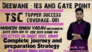 TSC-001| GATE 2019 AIR 10 |ESE 2019 AIR 44| Topper Strategy and success journey| Mahesh Singh yadav