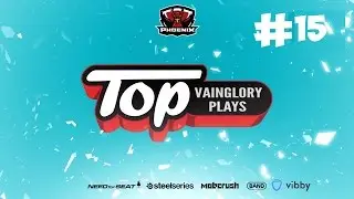 Vainglory Top Plays Ep. 15 #VGT5