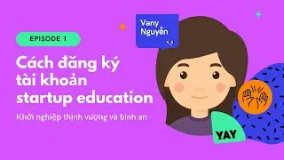 Hướng dẫn đăng k&yacute; t&agrave;i khoản Startupeducation