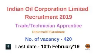 Indian Oil Corporation Limited Recruitment 2019 || Video - 140 || Recruitment Notification - 103