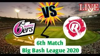 🔴BBL LIVE: SIX vs REN 6th Match, Big Bash League SIX vs REN Live