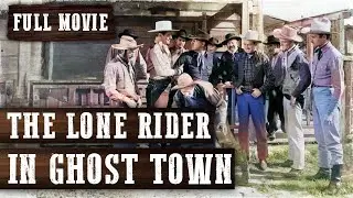 THE LONE RIDER IN GHOST TOWN | George Houston | Full Western Movie | English | Free Wild West Movie