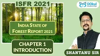 ISFR 2021 | India State of Forest Report 2021 | Chapter 1 | Introduction | UPSC CSE/IAS 2023