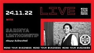 Mind Your Business Ep.29 with Sarinya Limthongtip Live!!