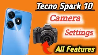 Tecno Spark 10 Camera Settings | Features | Tecno Spark 10 camera test