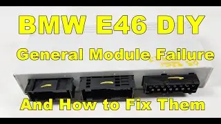 BMW E46 330i 325i Sedan General Module Symptoms, Causes and How to Fix Them