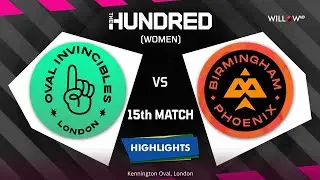 Highlights: 15th Match, Oval Invincibles Women vs Birmingham Phoenix Women