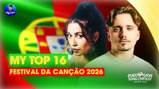 🇵🇹 Festival da Can&ccedil;&atilde;o 2026: My Top 16 (Portugal Eurovision 2026)