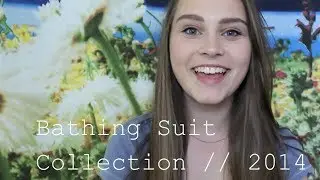 Bathing Suit Collection // 2014