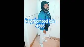 Neighborhood Roc #585 🫡 