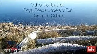 Video Montage at Royal Roads University for Camosun College | iDonaldLouch