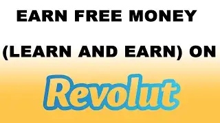 How to Earn Free Money (Learn and Earn Crypto) on Revolut