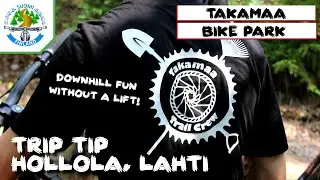 Takamaa bike park - awesome downhill trails without a lift | MTB Trip Tip #17