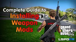 Best Method to Install Weapon Mods in GTA5 | GTA5 Modding