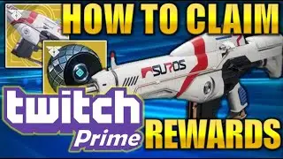 DESTINY 2 | HOW TO CLAIM TWITCH PRIME LOOT!!! NEW PRIME REWARDS NOW AVAILABLE!!!