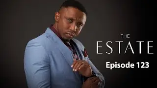 The Estate: Episode 123 | Season 1 | Full HD | #theestate #1080p
