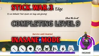 Stick War 3 Campaign - Level 9 Insane Techless Mode + Pre-Level 10 Cards - The Final Showdown!
