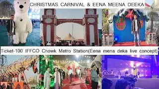 Christmas carnival Delhi | eena Meena deeka gingle food festival gurgaon 205 25-31| new year party 