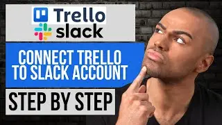 How to Connect Trello to Slack &mdash; Trello Tutorial Step by Step