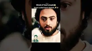 😱Miracle of Prophet Yusuf (Joseph)✨ Seven Locked Doors Opened🔑#shorts #yusuf #joseph #miracle #allah