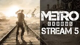 [PS4] Метро Исход. День 5. Вор воды. Карусель. Освобождение рабов. Аня умрет в конце?