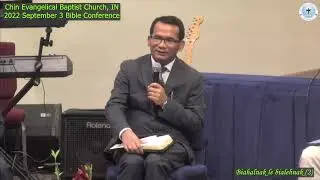 2022 CEBC, IN Bible Conference Nihnihnak cawnnak dih hnu biahalnak le lehnak September 3