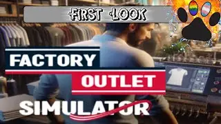 First Look - Factory Outlet Simulator