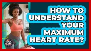 How To Understand Your Maximum Heart Rate?