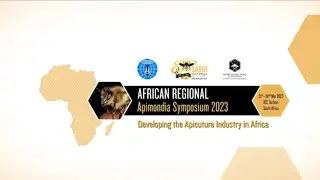 Africa Regional Apimondia Conference 2023 Part 1