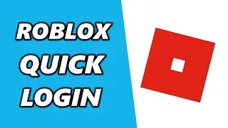 How to Use Quick Login on Roblox (2021)