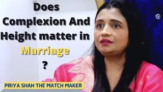 Does Complexion and Height matter in  Marriage ?